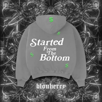 Started From The Bottom Selfmade Hoodie